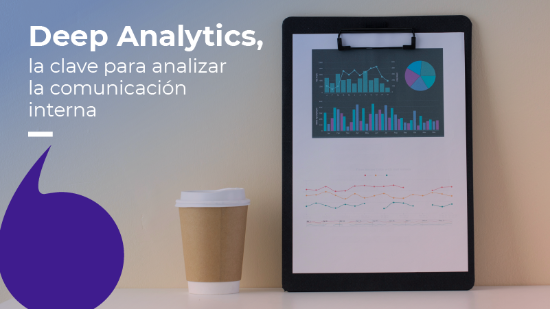 Deep Analytics: un paso a lo profundo de la comunicación interna y la cultura organizacional.