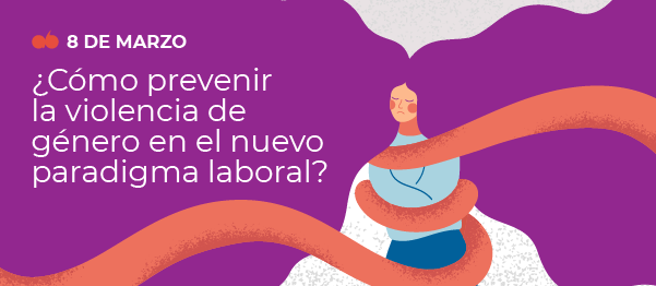 Prevenir la violencia de género en el trabajo